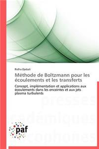 Méthode de Boltzmann Pour Les Écoulements Et Les Transferts