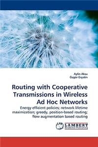 Routing with Cooperative Transmissions in Wireless Ad Hoc Networks