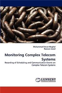 Monitoring Complex Telecom Systems