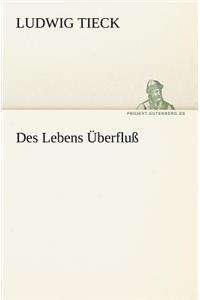 Des Lebens Uberfluss