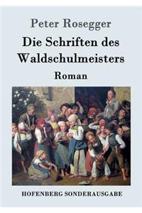 Die Schriften des Waldschulmeisters
