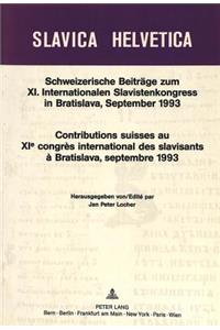 Schweizerische Beitraege zum XI. Internationalen Slavistenkongress in Bratislava, September 1993