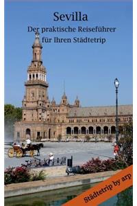 Sevilla - Der praktische Reiseführer für Ihren Städtetrip
