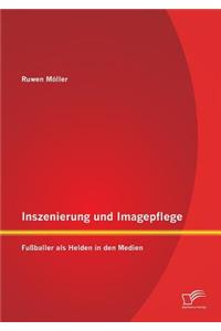 Inszenierung und Imagepflege