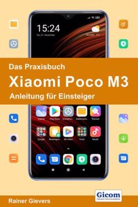 Das Praxisbuch Xiaomi Poco M3 - Anleitung fur Einsteiger