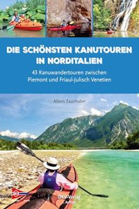 Die schonsten Kanutouren in Norditalien