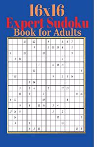 16 x 16 Expert Sudoku Book for Adults - Adults Large Print 200 Sudoku Puzzles with Solutions for Advanced Players