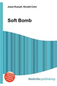 Soft Bomb