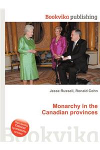 Monarchy in the Canadian Provinces