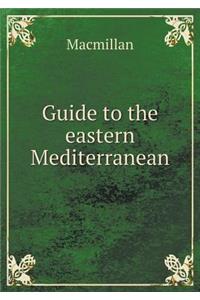 Guide to the eastern Mediterranean