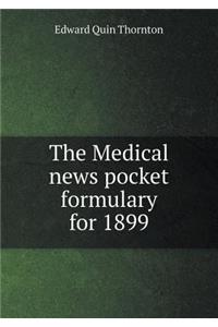 The Medical news pocket formulary for 1899
