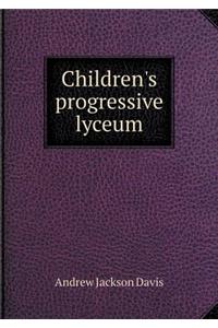 Children's progressive lyceum
