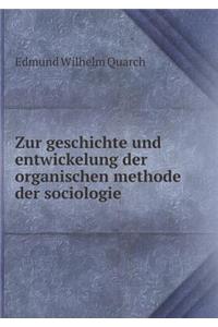Zur geschichte und entwickelung der organischen methode der sociologie