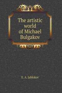 The artistic world Mihaila Bulgakova