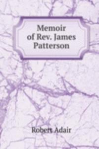 MEMOIR OF REV. JAMES PATTERSON