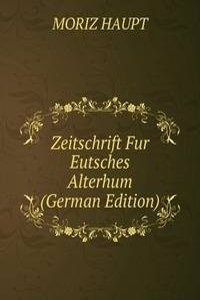Zeitschrift Fur Eutsches Alterhum (German Edition)