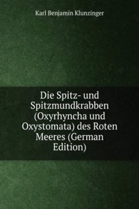 Die Spitz- und Spitzmundkrabben (Oxyrhyncha und Oxystomata) des Roten Meeres (German Edition)