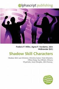 Shadow Skill Characters