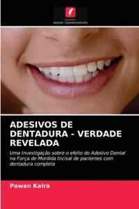 Adesivos de Dentadura - Verdade Revelada