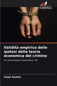 Validità empirica delle ipotesi della teoria economica del crimine