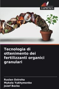 Tecnologia di ottenimento dei fertilizzanti organici granulari