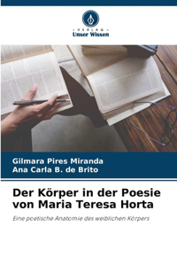 Der Körper in der Poesie von Maria Teresa Horta