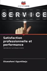 Satisfaction professionnelle et performance