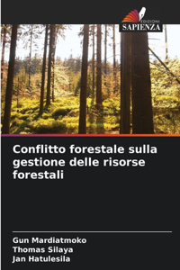 Conflitto forestale sulla gestione delle risorse forestali