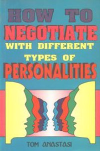 How to Negotiate with Different Types of Personalities