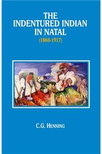 Indentured Indian in Natal, 1860-1917