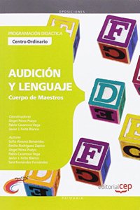 Cuerpo de Maestros. Audicion y Lenguaje (Centro Ordinario). Programacion Didactica