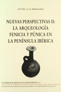 Nuevas perspectivas II : la arqueologia fenicia y punica en la Peninsula Iberica