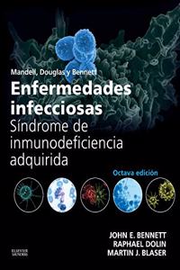 Mandell, Douglas y Bennett. Enfermedades infecciosas. Sindrome de inmunodeficiencia adquirida (8a ed.)