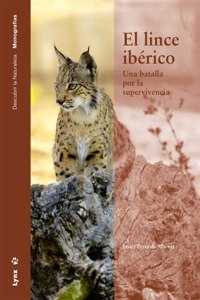 El Lince Iberico. Una batalla por la supervivencia