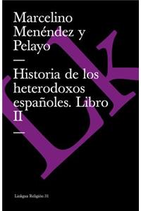 Historia de los heterodoxos españoles