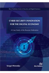 Cyber Security Innovation for the Digital Economy