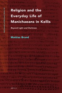 Religion and the Everyday Life of Manichaeans in Kellis