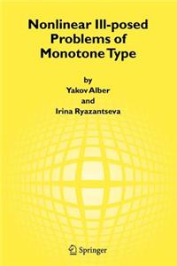 Nonlinear Ill-Posed Problems of Monotone Type