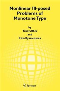 Nonlinear Ill-Posed Problems of Monotone Type