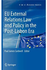 Eu External Relations Law and Policy in the Post-Lisbon Era