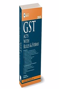 Taxmann's GST Acts with Rules & Forms â€“ Covering amended, updated & annotated text of the CGST/IGST/UTGST Acts, etc. with GST Rules & GST Forms, etc. | [CGST & IGST Amendment Act 2023]