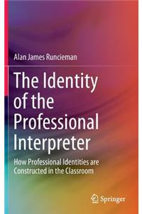 The Identity of the Professional Interpreter