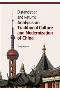 Distanciation and Return: Analysis on Traditional Culture and Modernization of China