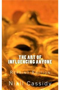 Art of Influencing Anyone
