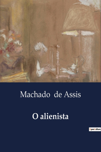O alienista