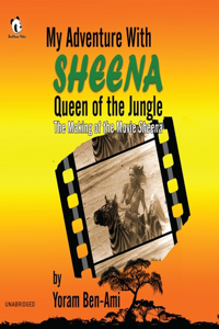 My Adventure with Sheena, Queen of the Jungle Lib/E
