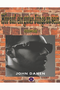Hör auf, ein guter Junge zu sein, sei ein böser Junge