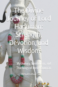 The Divine Journey of Lord Hanuman