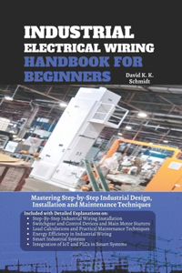 Industrial Electrical Wiring Handbook for Beginners