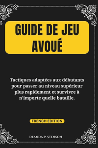 Guide de jeu avoué